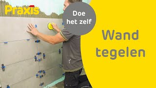 Wand tegelen  Zo betegel je een muur  Praxis [upl. by Dannye]