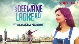 Is Deewane Ladke Ko Song Cover By Vishakha Mahore  Alka Yagnik Aamir Khan  Bollywood Cover Songs [upl. by Ias]