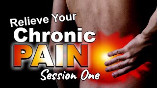 Mastering Chronic Pain Hypnosis for Long Term Pain Relief Session One [upl. by Ramed293]