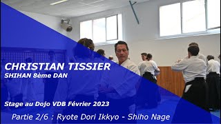 Christian Tissier  Aïkido Dojo VDB 11 février 2023 stage complet 26 Ryote Dori IkkyoShiho Nage [upl. by Ylam]