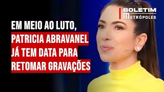 Em meio ao luto Patricia Abravanel já tem data para retomar gravações [upl. by Evadne298]