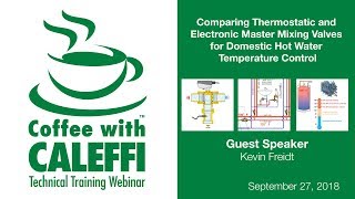 Comparing Thermostatic and Electronic Master Mixing Valves for Domestic Hot Water [upl. by Atterrol]