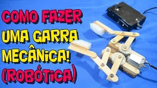 Como fazer uma garra mecânica com sucata Robótica [upl. by Nahgaem]