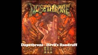 Dopethrone  Devils Dandruff [upl. by Yellac630]