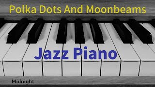 quotPOLKA DOTS AND MOONBEAMSquot Piano [upl. by Auj]