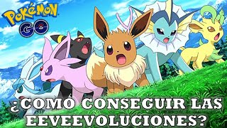 Pokémon GO ¿Cómo conseguir todas las evoluciones de Eevee 🐱 2021 [upl. by Haliek]