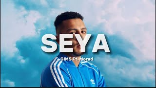 GIMS amp Morad  SEYA Lyrics [upl. by Siekram]