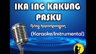 Ika Ing Kakung Pasku  Aslag Kapampangan KaraokeInstrumental [upl. by Urata]