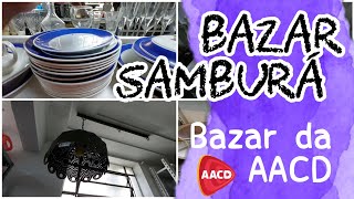 BAZAR BENEFICENTE AACD  utensílios de casa brinquedos e variedades no BAZAR SAMBURÁ [upl. by Polito]