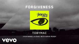 TobyMac  Forgiveness Lyrics ft Lecrae [upl. by Myles]