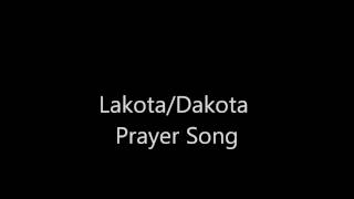 LakotaDakota Prayer Song [upl. by Claudy121]