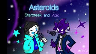 FNF Asteroids but Starbreak amp Void sing it（Asteroids Cover） [upl. by Alaunnoif]