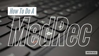 How to do a Med Rec in Meditech [upl. by Mosby]