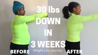 WEIGHT LOSS JOURNEY HOW I LOST 30 LBS IN 3 WEEKS STEPBYSTEP  MOTIVATIONAL PURPOSES [upl. by Oicirbaf271]