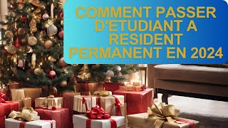 COMMENT PASSER DU STATUT DETUDIANT A RESIDENT PERMANENT EN 2024 AU CANADA [upl. by Caitrin]