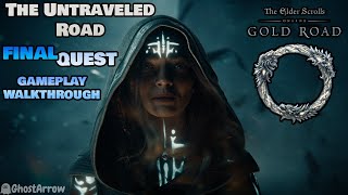 The Untraveled Road  West Weald ESO Gold Road DLC FINAL Main Story Quest  Gameplay Walkthrough [upl. by Machutte]