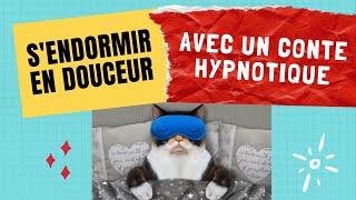 Dormir avec lhypnose avec un conte hypnotique lhypnose qui fait du bien [upl. by Ahcsropal]