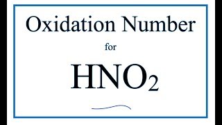 how to find the oxidaton number HNO2 Nitrous acid [upl. by Eak]