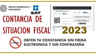 Obtén tu constancia de situación fiscal sin tener firma electrónica y contraseña de usuario 2023 [upl. by Andreana294]