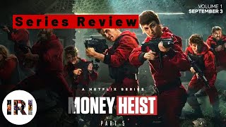 Money Heist Part 5 Volume 1  Netflix  Bella Ciao  I Review It  IRI [upl. by Shandeigh]