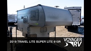 2019 Travel Lite Super Lite 610R Truck Camper RV Video Tour  Voyager RV Centre [upl. by Bayard]