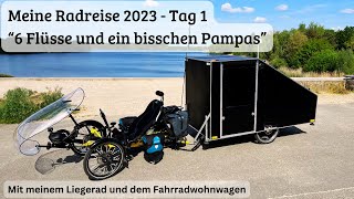 Radreise 2023 mit Fahrradwohnwagen  quot6 Flüsse und ein bisschen Pampasquot  Tag 1 [upl. by Lattonia]