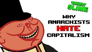 Why Anarchists Hate Capitalism  Q and Anarchy EP 4 [upl. by Inat95]