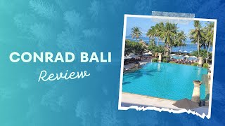 Conrad Bali Nusa Dua Review [upl. by Musser]