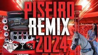 PISEIRO REMIX 2024  AS MELHORES  100 ATUALIZADO PRA PAREDÃO [upl. by Aicenev]