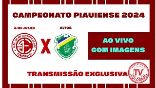 4 de Julho X Altos Campeonato Piauiense 2024 [upl. by Nosyt]