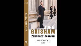 John Grisham quotZaklinacz deszczuquot audiobook [upl. by Eelyr923]