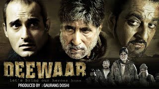 Deewar 2004  Hindi Full Movie  Amitabh Bachchan  Akshaye Khanna  Sanjay Dutt [upl. by Inaffit]