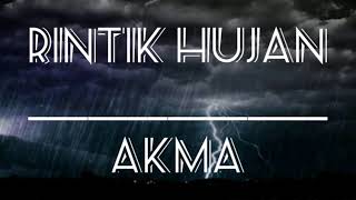 OST  Pujaan Hati Kanda RINTIK HUJAN  AKMA AF [upl. by Salaidh]