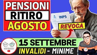 PENSIONI ➜ RITIRO AGOSTO e REVOCA 15 SETTEMBRE INPS CONTEGGI RICALCOLO INVALIDI MINIME SOCIALI 735€ [upl. by Worlock]