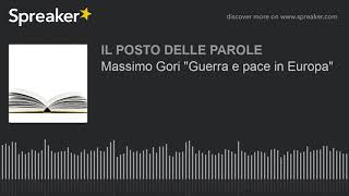 Massimo Gori quotGuerra e pace in Europaquot [upl. by Ashley]