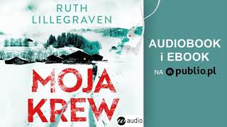 Moja krew Ruth Lillegraven Audiobook PL [upl. by Shaughn]