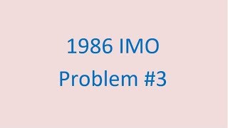 1986 IMO Problem 3 [upl. by Cannell]