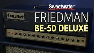 Friedman BE50 Deluxe Amplifier Demo and Roundtable Discussion [upl. by Narf]