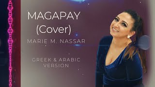 MAGAPAY Margarites  Cover by Marie M Nassar  Greek amp Arabic [upl. by Tonye]