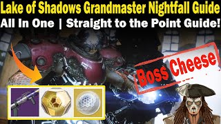 Destiny 2  Lake of Shadows Grandmaster Nightfall Guide  FAST amp EASY to follow Guide  Season 23 [upl. by Hough]