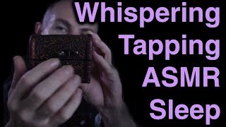 Whispering Tapping ASMR amp Sleep  Touch Tapping 10 [upl. by Elleniad]