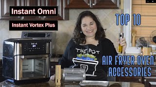 Top 10 Air Fryer Oven Accessories  Instant Omni amp Omni Plus  Instant Vortex Plus  Accessory Guide [upl. by Peery]