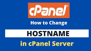 How to change hostname in cPanel Server [upl. by Ellebanna205]