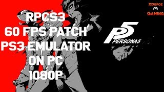 RPCS3PS3 Emulator  Persona 5  60 FPS Patch Fix  1080p [upl. by Anilag671]