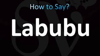 How to Pronounce Labubu CORRECTLY [upl. by Ssenav]