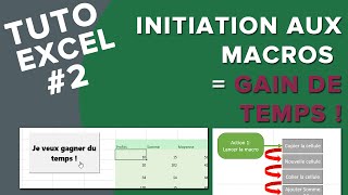 Tuto Excel 2  Initiation Les bases des macros  Gagnez du temps avec le VBA [upl. by Alpheus]