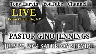 Pastor Gino Jennings  LIVE  July 27 2024  Saturday Evening Service  Charlotte NC [upl. by Attaymik537]