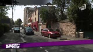 Les Grandes Histoires Familles Nombreuses  Episode 5 du 20022013 [upl. by Micco518]