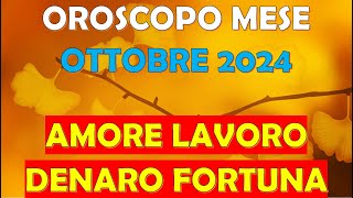 MESE OTTOBRE 2024 OROSCOPO E PREVISIONI PER I 12 SEGNI ZODIACALI [upl. by Philippine]