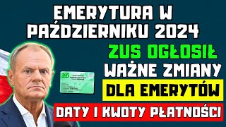 🟢EMERYTURA W PAŹDZIERNIKU 2024 Ważne Zmiany dla Emerytów ZUS ogłosił terminy i kwoty wypłat [upl. by Erhard374]